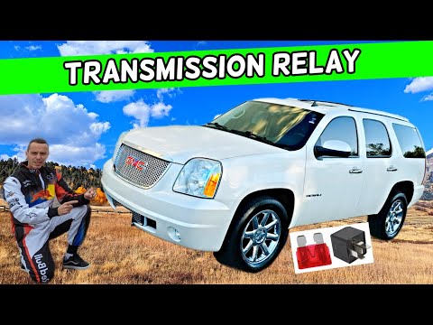 GMC YUKON XL TRANSMISSION RELAY LOCATION 2007 2008 2009 2010 2011 2012 2013 2014