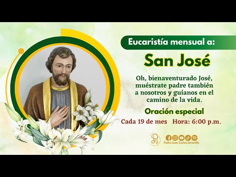 Eucaristía en Honor  a San Jose  06:00 p.m.