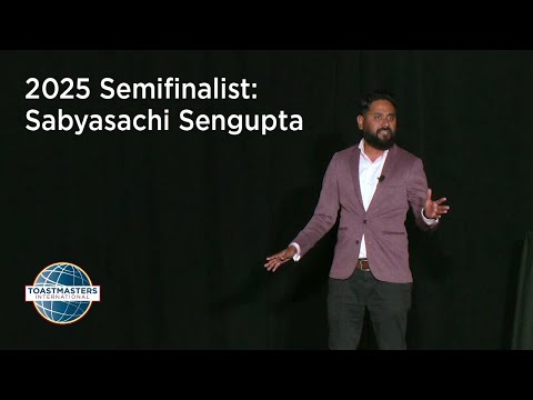 2025 International Speech Contest Semifinalist: Sabyasachi Sengupta