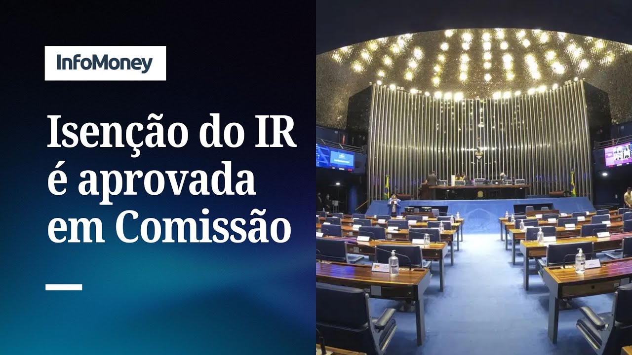Comissão do Senado aprova isenção do IR para quem ganha até R$ 5 mil | InfoMoney News TV Online Comissão do Senado aprova isenção do IR para quem ganha até R$ 5 mil | InfoMoney News