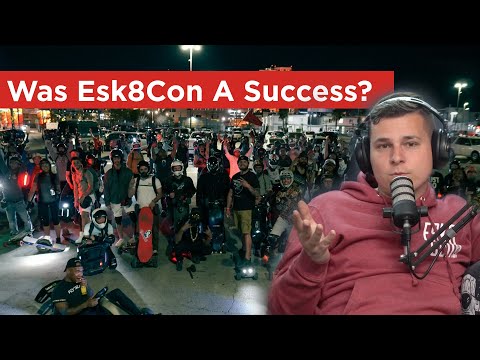 Esk8 Exchange Podcast | Ep 024: Was ESK8CON Successful?