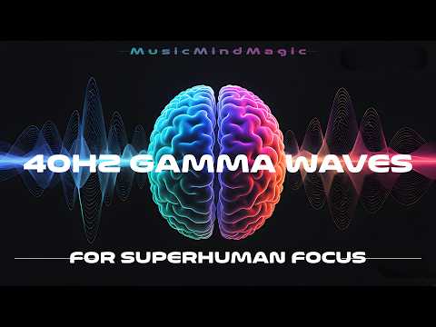 40Hz Gamma Waves for Superhuman Focus 🎯 90 Minute Deep Work Session with Binaural Beats