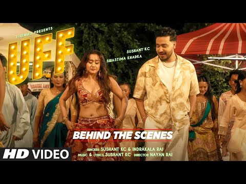 UFF (Behind The Scenes): Sushant KC | Swastima Khadka | Indrakala Rai | New Hindi Song | T-Series