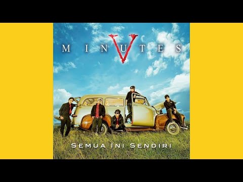 Five Minutes - Semakin Ku Kejar Semakin Kau Jauh