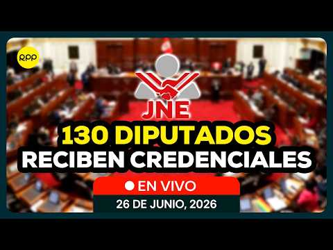 EN VIVO | JNE ENTREGA CREDENCIALES A 130 DIPUTADOS ELECTOS PARA EL PERÍODO 2026-2031