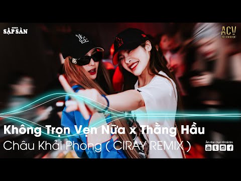 Không Trọn Vẹn Nữa Remix | Thằng Hầu Remix | Remix Hot Trend TikTok 2022