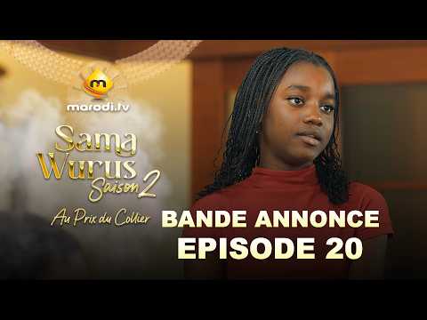 Série - Sama WURUS - Bande Annonce - Épisode 20