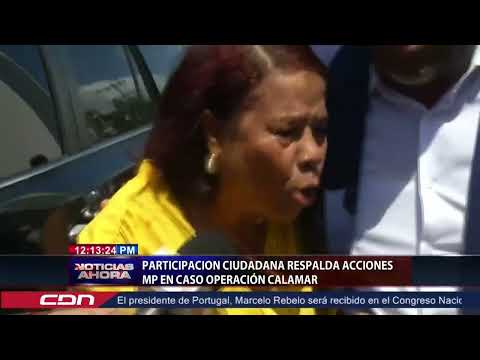 Participación Ciudadana respalda acciones MP en caso Operación Calamar