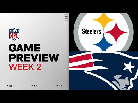 Pittsburgh Steelers <strong>vs</strong> New England Patriots <strong>Game</strong> Preview | 2026 Week 2