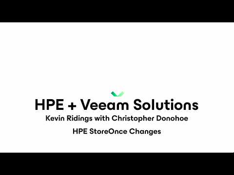 HPE & Veeam Episode 4 StoreOnce Changes
