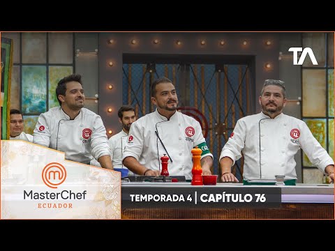 Capítulo 76 | MasterChef Ecuador Cuarta Temporada - Teleamazonas