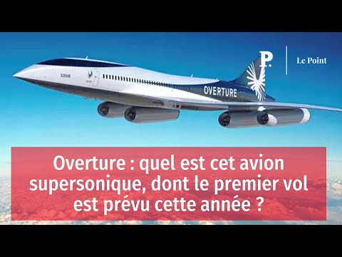 Overture : quel est cet avion supersonique, dont le premier vol est prévu cette année ?