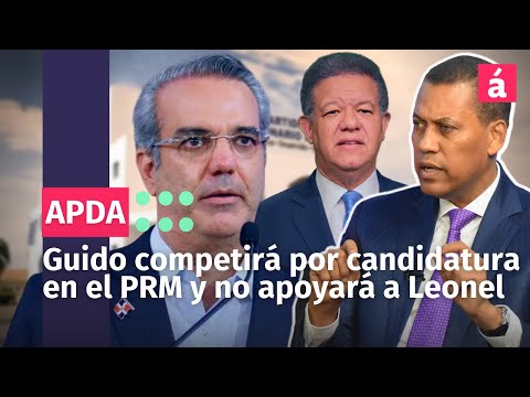 Guido competirá por candidatura en el PRM y no apoyará a Leonel