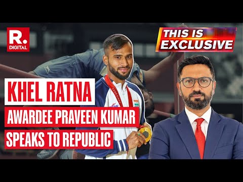 This Is Exclusive: Khel Ratna Awardee Praveen Kumar Speaks To Republic TV, Says He Feels Proud