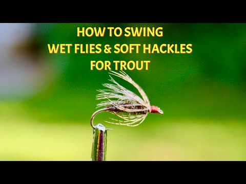 How To Swing & Present Soft Hackle Flies for Trout