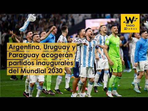 Uruguay, Argentina y Paraguay acogerán partidos inaugurales del Mundial 2030