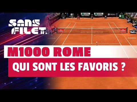 ? Tennis ATP M1000 Rome : Qui sont les favoris   (Sans Filet)
