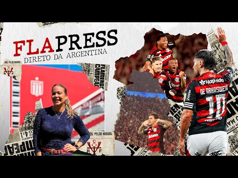 FLAPRESS DIRETO DA ARGENTINA: FLAMENGO DECIDE A VIDA NA LIBERTADORES