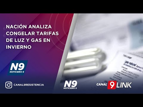 NACIÓN ANALIZA CONGELAR TARIFAS DE LUZ Y GAS EN INVIERNO - NOTICIERO 9