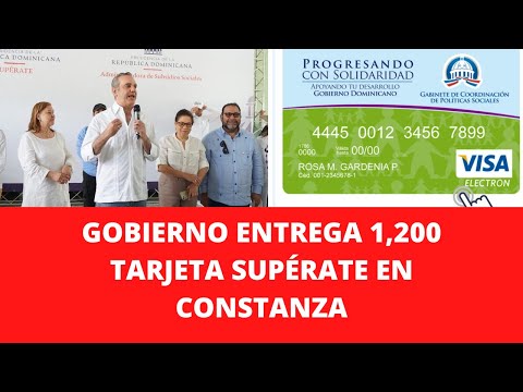 GOBIERNO ENTREGA 1,200 TARJETA SUPÉRATE EN CONSTANZA
