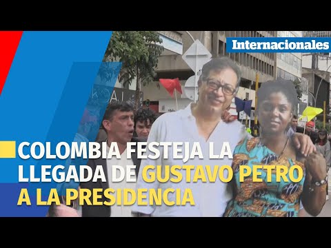 Colombia festeja emocionada la llegada de Gustavo Petro a la presidencia