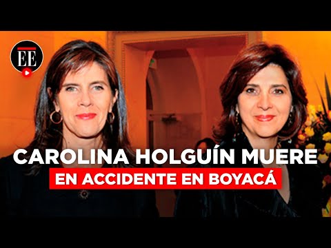 Muere en accidente de tránsito la hermana de la excanciller María Ángela Holguín | El Espectador