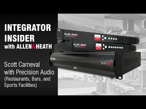 Integrator Insider - Scott Carneval with Precision Audio