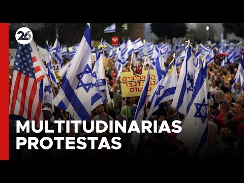 MEDIO ORIENTE | Multitudinarias protestas contra Netanyahu en Israel
