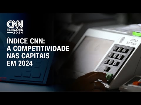 ​Índice CNN: A competitividade nas capitais em 2024 | BRASIL MEIO-DIA