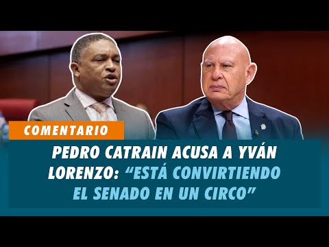 Pedro Catrain acusa a Yván Lorenzo: Esta convirtiendo el senado en un circo  | Matinal