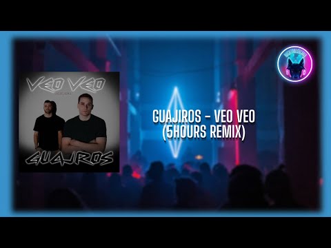 Guajiros - Veo Veo (5HOURS Remix)