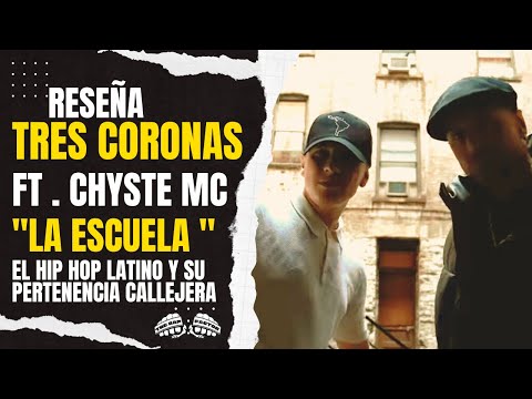 LA ESCUELA - TRES CORONAS ft. CHYSTEMC (RESEÑA) EXPRESION, CULTURA Y SENTIMIENTOS