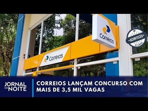 Aconteceu na Semana | Correios lançam concurso com salários de até R$ 6,8 mil