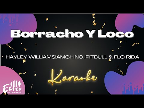 IAmChino, Pitbull & Flo Rida - Borracho Y Loco (Versión Karaoke)