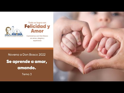 Se aprende a amar, amando - Predica Novena a Don Bosco - Tema 3