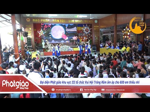 VIDEO: Đại diện Phật giáo khu vực III tổ chức Vui Hội Trăng Rằm ấm áp cho 600 em thiếu nhi