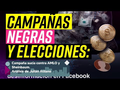 Campaña sucia contra AMLO y Sheinbaum | Análisis de Julián Atilano