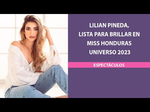 Lilian Pineda, lista para brillar en Miss Honduras Universo 2023
