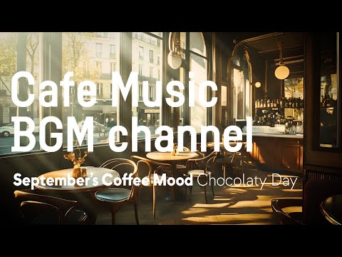 Cafe Music BGM channel - Chocolaty Day (Official Music Video)