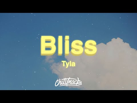 Tyla - Bliss (Lyrics)