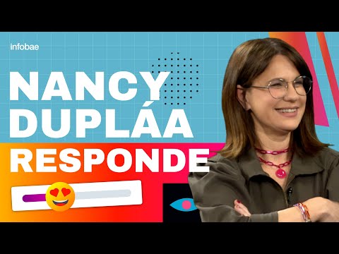 NANCY DUPLÁA RESPONDE