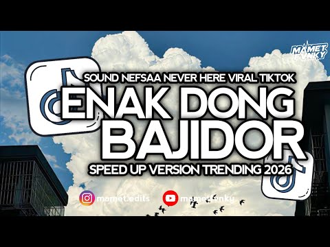 DJ ENAK DONG STYLE BAJIDOR (SPEED UP REVERB) VIRAL FYP TIKTOK 2026