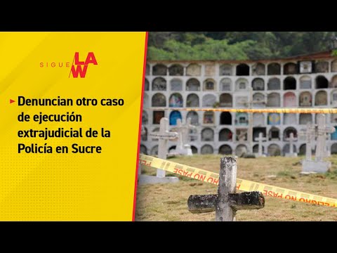 Denuncian otro presunto caso de ejecución extrajudicial de la Policía en Sucre