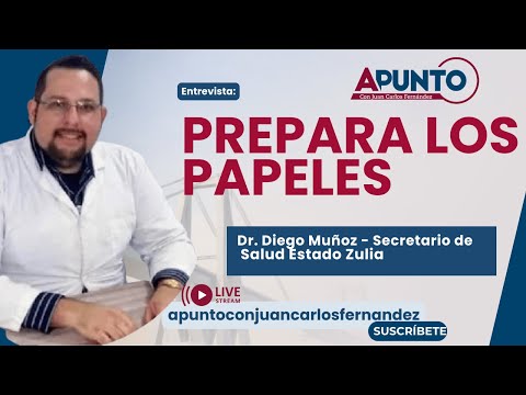 Prepara los papeles / Dr. Diego Muñoz Secretario de Salud de la Gobernación del Estado Zulia