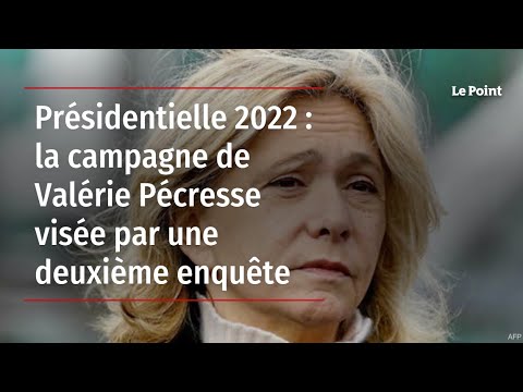 Présidentielle 2022 : la campagne de Valérie Pécresse visée par une deuxième enquête