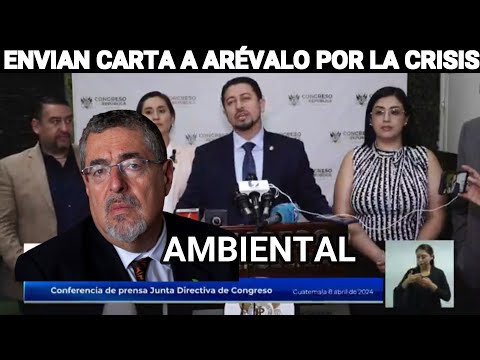 PRESIDENTE DEL CONGRESO Y DIPUTADOS ENVÍAN CARTA A ARÉVALO POR LA CRISIS AMBIENTAL GUATEMALA.