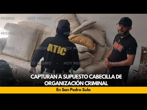 Capturan a supuesto cabecilla de organización criminal, en San Pedro Sula