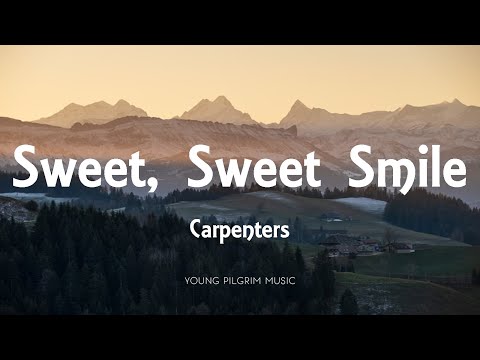 Carpenters - Sweet, Sweet Smile (Lyrics)