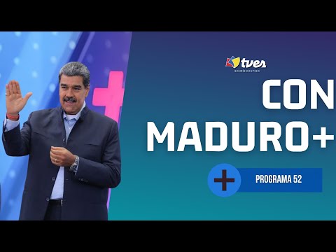 Con Maduro + | Nicolás Maduro | Programa 52
