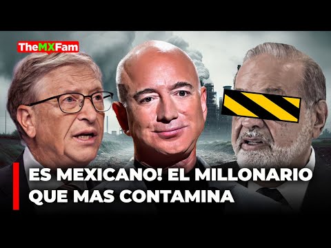 Es Mexicano! El Millonario Que Más Contamina en el Mundo | TheMxFam